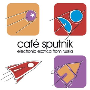 Изображение для 'Café Sputnik - Electronic Exotica From Russia'