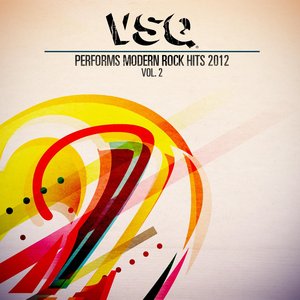 Immagine per 'VSQ Performs Modern Rock Hits 2012 Volume 2'
