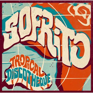 “Sofrito: Tropical Discotheque”的封面