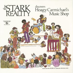 Immagine per 'The Stark Reality Discovers Hoagy Carmichael's Music Shop (Master Tape Transfer)'