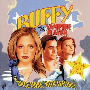 'Buffy the Vampire Slayer - Once More, With Feeling (Original Cast Album)'の画像