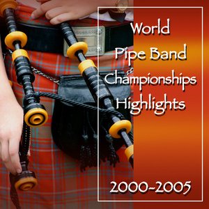 Image for 'World Pipe Championships: Highlights 2000-2005'