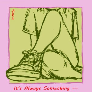 Image for 'It's Always Something...'
