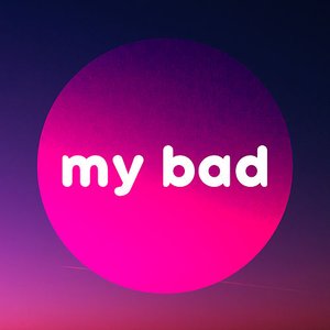 Image for 'My Bad'