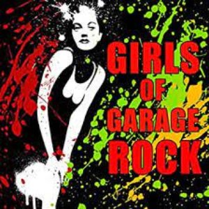 “Girls of Garage Rock: The Best Garage Rock from Badass Rocker Girls.”的封面