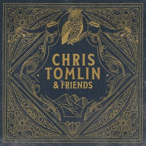 Image for 'Chris Tomlin & Friends'