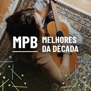 Image for 'MPB Melhores da Década'