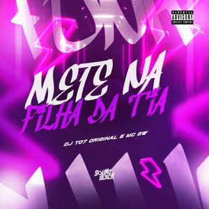 'Mete na Filha da Tia'の画像