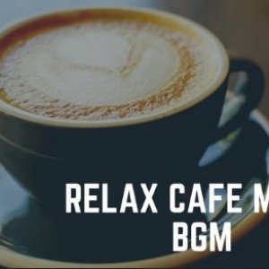 Image for 'Relax Cafe Music BGM'