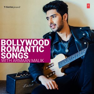 Image for 'Bollywood Romantic Songs With Armaan Malik'