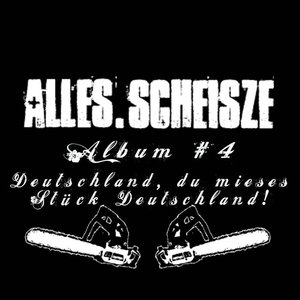 Image for 'Album #4 - Deutschland, du mieses Stück Deutschland!'