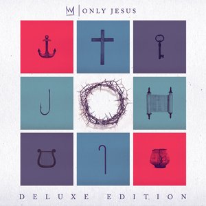 Image for 'Only Jesus (Deluxe)'