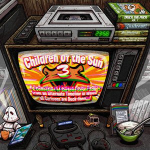 Image for 'Children of the Sun 3: A Collection of Cartoon Theme Songs from an Alternate Timeline in Which All Cartoons Are Duck-Themed'