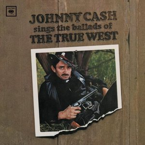 'Johnny Cash Sings the Ballads of the True West' için resim