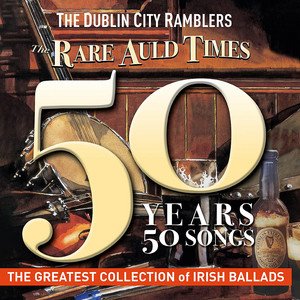 Image for 'The Rare Auld Times - 50 Years / 50 Songs'