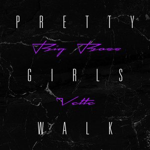 “Pretty Girls Walk”的封面