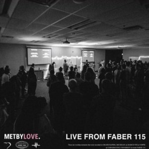 Image for 'Live From Faber 115 (Met By Love)'