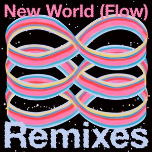 Image for 'New World (Flow) [Remixes]'