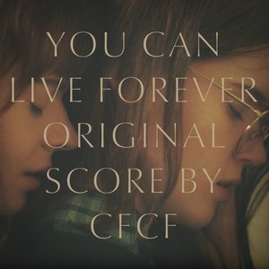 Image for 'You Can Live Forever (Original Motion Picture Score)'