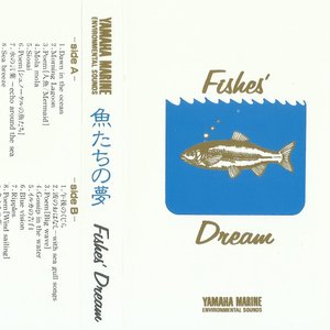 Image for 'Fishes' Dream = 魚たちの夢'