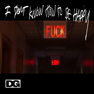 Image for 'I Don't Know How to Be Happy'