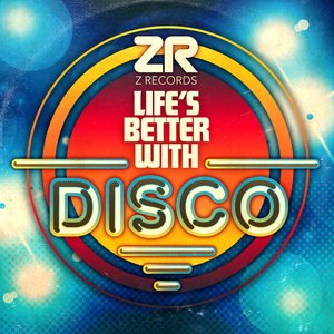 Image for 'Dave Lee presents: Life's Better With Disco'