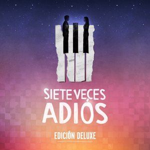 Image for 'Siete Veces Adiós (Elenco Original Siete Veces Adiós - Edición Deluxe)'