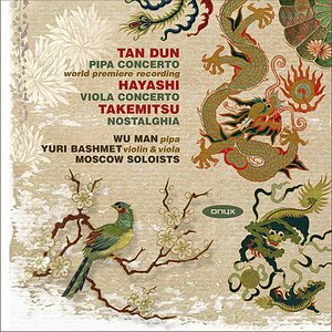 Image for 'Tan Dun: Pipa Concerto - Hayashi: Viola Concerto - Takemitsu: Nostalghia'