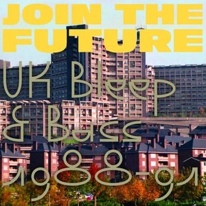 “Join The Future: UK Bleep & Bass 1988-91”的封面