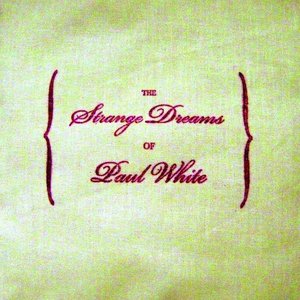 “The Strange Dreams of Paul White”的封面