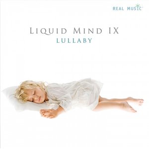 Изображение для 'Liquid Mind IX: Lullaby'