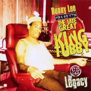 “The Legacy: Bunny Lee Presents the Late Great King Tubby”的封面