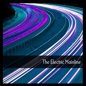 Image for 'The Electric Mainline'