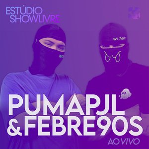 Image for 'Pumapjl & Febre90S no Estúdio Showlivre (Ao Vivo)'