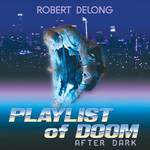 Image for 'PLAYLIST of DOOM: After DARK (Deluxe Edition)'