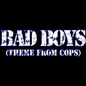 Image for 'Bad Boys (Theme From Cops)'