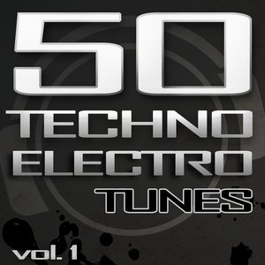 Image for '50 Techno Electro Tunes, Vol. 1 - Best of Hands Up Techno, Jumpstyle, Electro House, Trance & Hardstyle'