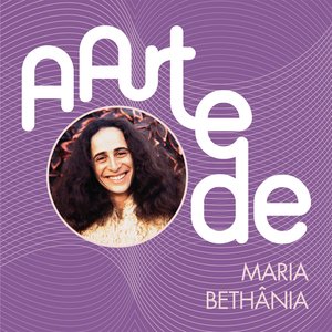 Image for 'A Arte de Maria Bethânia'