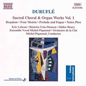 Image pour 'DURUFLE: Requiem / 4 Motets / Prelude and Fugue'