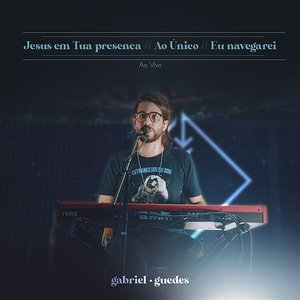 Image for 'Jesus em Tua Presença // Ao Único // Eu Navegarei (Ao Vivo)'