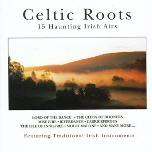 Imagem de 'Celtic Roots 15 Haunting Irish Airs'