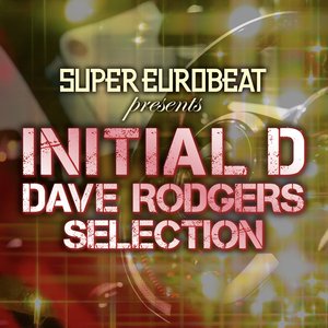 'SUPER EUROBEAT presents INITIAL D DAVE RODGERS SELECTION'の画像