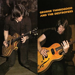 “George Thorogood & The Destroyers”的封面