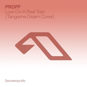 Изображение для 'Love On A Real Train (Tangerine Dream Cover) [Downtempo Mix]'