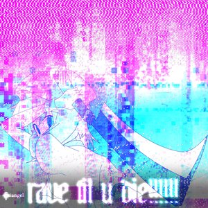 Image for 'Rave Til U Die!!!'
