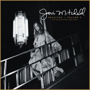 Image for 'Joni Mitchell Archives, Vol. 3: The Asylum Years (1972-1975)'