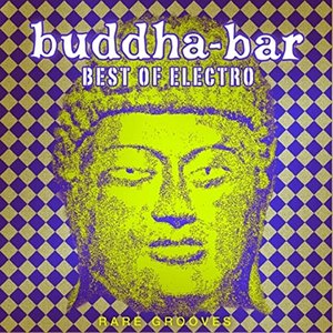 “Buddha Bar Best of Electro : Rare Grooves”的封面
