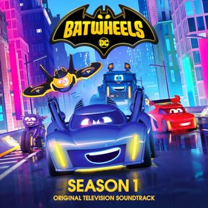 Изображение для 'Batwheels: Season 1 (Original Television Soundtrack)'