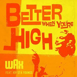 'Better When You're High'の画像