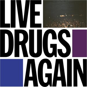 Imagem de 'Live Drugs Again (Encore Edition)'